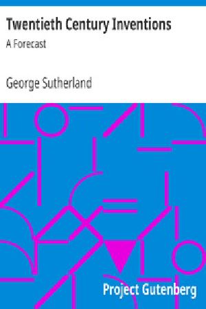 [Gutenberg 31243] • Twentieth Century Inventions: A Forecast